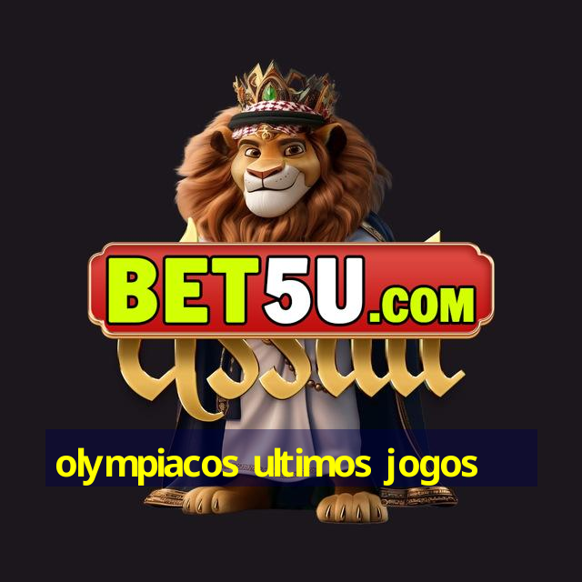 olympiacos ultimos jogos